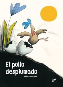El pollo desplumado (Spanish Edition)