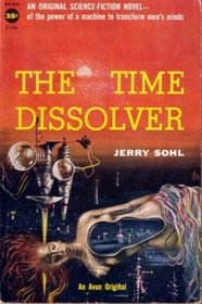 The Time Dissolver