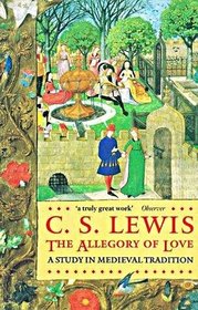 Allegory of Love: A Study in Medieval Tradition