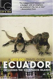 Let's Go Ecuador 1st Edition : Including the Galapagos Islands (Let's Go Ecuador)