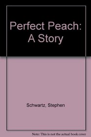 Perfect Peach: A Story