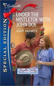 Under the Mistletoe with John Doe (Brighton Valley Medical Center, Bk 3) (Silhouette Special Edition, No 2080)