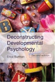 Deconstructing Developmental Psychology