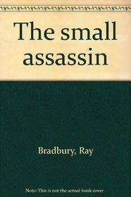 THE SMALL ASSASSIN: The Next in Line; The Lake; The Crowd; Jack in the Box; The Man Upstairs; The Cistern; The Tombstone; The Smiling People; The Handler; Let's Play Poison; The Night; The Dead Man