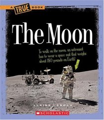 The Moon (True Books)