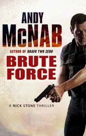 Brute Force (Nick Stone, Bk 11)