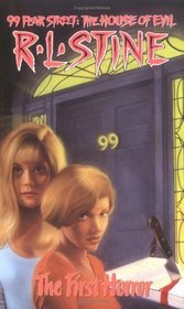The First Horror (99 Fear Street, Bk 1)