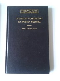 A Textual Companion to Doctor Faustus (Revels Plays Companion Library)