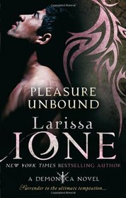 Pleasure Unbound (A Demonica Novel)