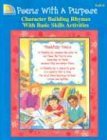 Poems with a Purpose: Character Building Rhymes That Teach Basis Skills