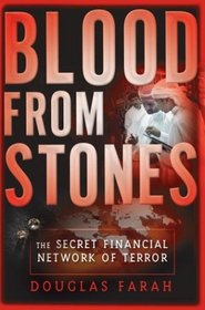 Blood From Stones : The Secret Financial Network of Terror