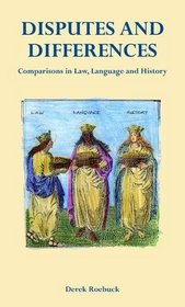 Disputes and Differences: Comparisons in Law, Language and History