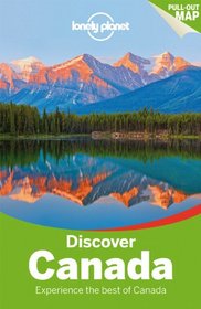 Lonely Planet Discover Canada (Travel Guide)