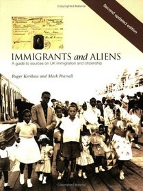 Immigrants and Aliens: A Guide to Sources on UK Immigration and Citizenship