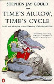 Time's Arrow, Time's Cycle: Myth and Metaphor in the Discovery of Geological Time (Penguin Science)