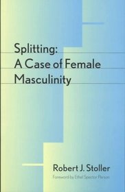 Splitting : A Case of Female Masculinity