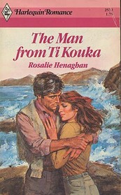 The Man from Ti Kouka (Harlequin Romance, No 2572)