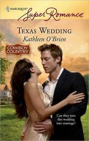 Texas Wedding (Cowboy Country) (Harlequin Superromance, No 1572)