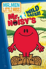 Mr. Noisy's Wild Safari (Mr. Men and Little Miss)