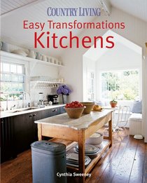 Country Living Easy Transformations: Kitchens (Easy Transformations)