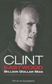 Clint Eastwood: Billion Dollar Man