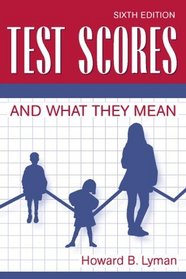 Test Scores And What They Mean- (Value Pack w/MySearchLab)