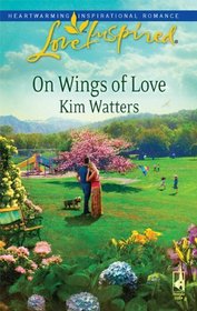 On Wings of Love (Love Inspired, No 546)