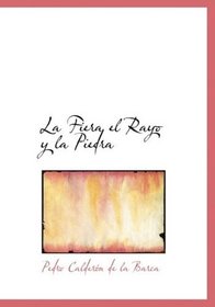 La Fiera  el Rayo y la Piedra (Large Print Edition) (Spanish Edition)