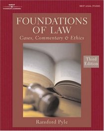 FOUNDATIONS OF LAW:CASES, COMMENTARY  ETHICS 3E (West Legal Studies)