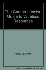 The Comprehensive Guide to Wireless Resources