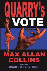 Quarry's Vote (aka Primary Target) (Quarry, Bk 5)