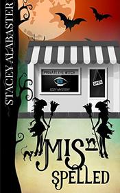 Mis-Spelled (Private Eye Witch Cozy Mystery)