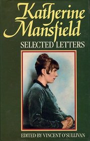 Katherine Mansfield: Selected Letters