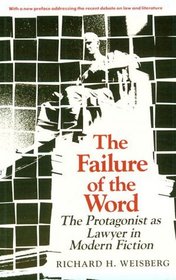 The Failure of the Word : The Protagonist as Lawyer in Modern Fiction