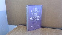 The Living God And The Modern World