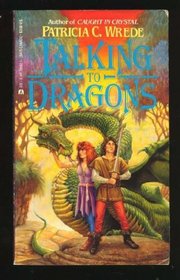 Talking to Dragons (Enchanted Forest, Bk 4)