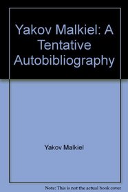 Yakov Malkiel: A Tentative Autobibliography