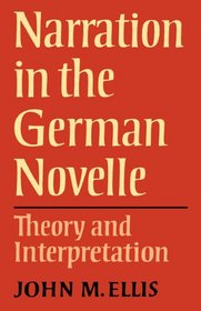 Narration in the German Novelle: Theory and Interpretation (Anglica Germanica Series 2)