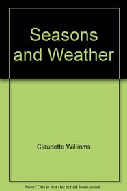 Seasons and Weather (Let's Explore Science)
