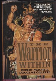The Warrior Within: Accessing the Knight in the Male Psyche