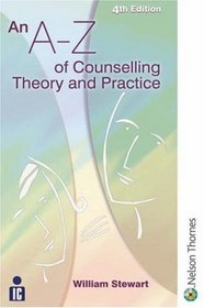 An A-z of Counselling Theory And Practice: Fourth Edition