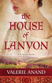 The House Of Lanyon (Exmoor Saga)