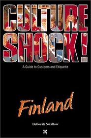 Culture Shock! Finland: A Guide to Customs and Etiquette (Culture Shock! Guides)