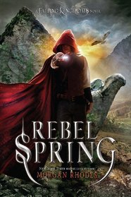 Rebel Spring (Falling Kingdoms, Bk 2)