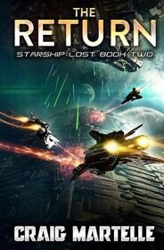 The Return: A Military Space Adventure (Starship Lost)