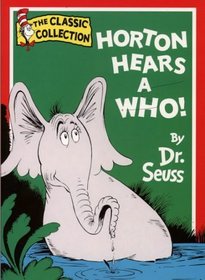 Horton Hears a Who (Dr.Seuss Classic Collection)
