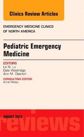 Pediatric Emergency Medicine, An Issue of Emergency Medicine Clinics, 1e (The Clinics: Internal Medicine)