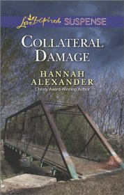 Collateral Damage (Love Inspired Suspense, No 395)