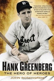 Hank Greenberg: The Hero of Heroes