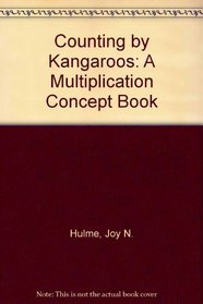 Counting by Kangaroos: A Multiplication Concept Book